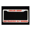 SAN FRANCISCO BAY BOMBERS ROLLER DERBY LICENSE PLATE FRAME