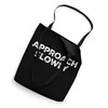 Approach Slowly Tote Bag