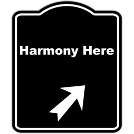 Harmony Here Black Sign Arrow Up Right Aluminum Composite Sign 15 x 18 inches