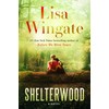 Shelterwood: A Novel