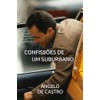 CONFISSÕES DE UM SUBURBANO