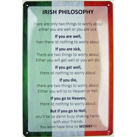Tin Sign 20 x 30 cm Domed Irish Philosophy Ireland Sayings Irish Humour Decorative Gift Sign