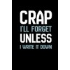 Crap I’ll Forget Unless I Write it Down: Funny Blank