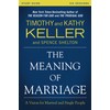 The Meaning of Marriage Study Guide: A Vision for Married