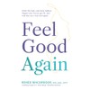 Feel Good Again: Ditch the fads and body battles. Regain
