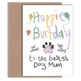 Funny Happy Birthday Card from Dog or Dogs, to Mum - Birthday Card for Pet Owner - Wife or Girlfriend | Blank Inside with Envelope