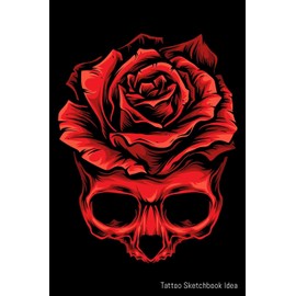 Tattoo Sketchbook Idea: Tattoo Logbook Journal , Designs New Idea in tattoo Sketch books for Men and Women 6 x 9 inch