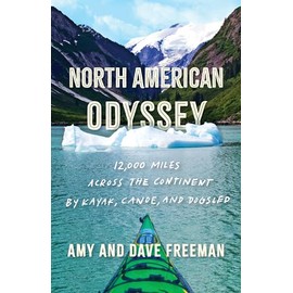 North American Odyssey: 12,000 Miles Across the Continent by Kayak, Canoe, and Dogsled
