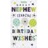 FANTASTIC COLOURFUL EMBOSSED TO A GREAT NEPHEW BIRTHDAY GREETING CARD