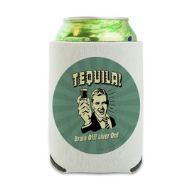 Tequila Brain Off Liver On Funny Humor Retro Can Cooler - Drink Sleeve Hugger Collapsible Insulator - Beverage Insulated Holder