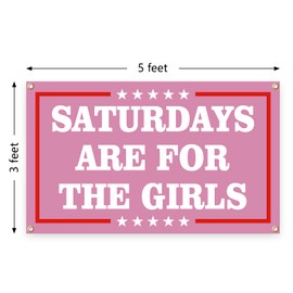 Funny Saturdays Are For The Girls Tapestry 3×5 Feet Indoor and Outdoor Tapestry with Brass Grommets Boys and Girls Room, College Dormitories, Bedrooms, Living Rooms, Balconies, Party Decorations