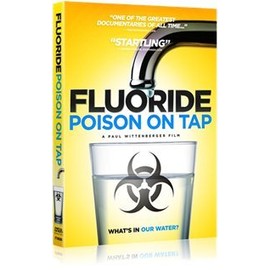 Fluoride: Poison on Tap