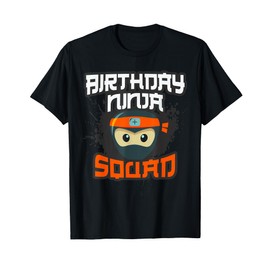 Birthday NINJA SQUAD Mom Dad Team Brother Sister Crew Bro T-Shirt