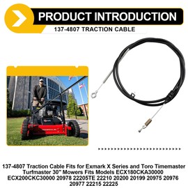 137-4807 Traction Cable Fits for Exmark X Series and Toro Timemaster, Turfmaster 30" Mowers, Fits Models ECX180CKA30000 ECX200CKC30000 20978 22205TE 22210 20200 20199 20975 20976 20977 22215 22225