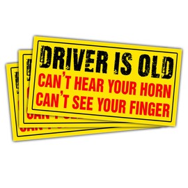 3 Pcs Driver is Old Can't Hear Your Horn Can't See Your Finger Sticker Funny Car Bumper Decal for Truck, RV, Trailer, Laptop, Water Bottle, Toolbox, Gift for Senior Drivers, Retired Folks 5 Inch