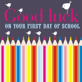 Claire Giles Hatful of Happy Good Luck on You First Day of School Card