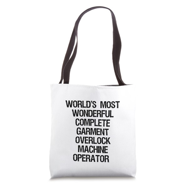 Most Wonderful Complete Garment Overlock Machine Operator Tote Bag