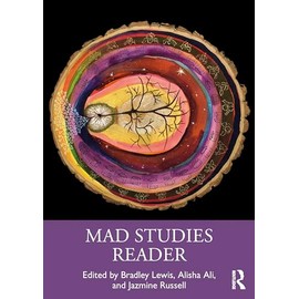 Mad Studies Reader: Interdisciplinary Innovations in Mental Health