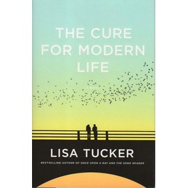 The Cure for Modern Life: A Novel