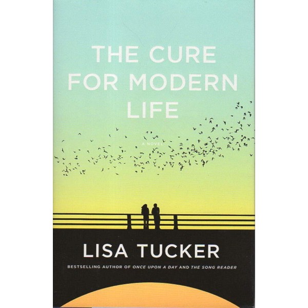 The Cure for Modern Life: A Novel