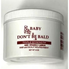 BABY DON'T BE BALD TRIPLE STRENGTH HAIR AND SCALP NOURISHMENT 8 oz