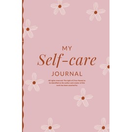 Self-Care Planner: A Guide In Your Journey to Self-Love and Inner Bliss