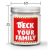 Deck The Halls Not Your Family Natural Soy Wax Candle