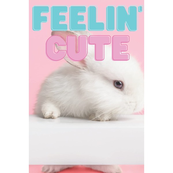 Feeling Cute Rabbit Notebook