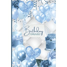 Birthday Reminder Notebook: Keep Track Of Birthdays, Anniversaries, Celebrations, & Other Important Dates, Makes A Lovely Gift For Women