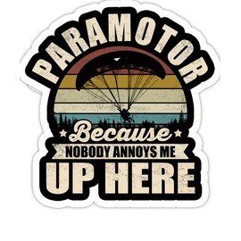 eden tee Nobody Annoys Me Up Here Paragliding Paramotor- 4x3 Vinyl Stickers, Laptop Decal, Water Bottle Sticker (Set of 3)