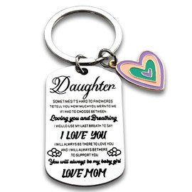 To My Daughter Keychain Gifts from Mom Inspirational Daughter Birthday Gift Idea Valentines Day Christmas Graduation Gifts for Daughter You Will Always My Baby Girl Keyring