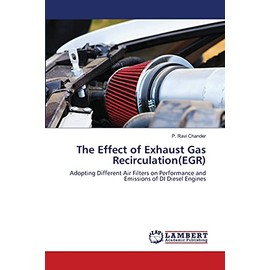 The Effect of Exhaust Gas Recirculation(EGR): Adopting Different Air Filters on Performance and Emissions of DI Diesel Engines