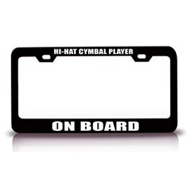 Custom Brother - HI-HAT CYMBAL Player ON Board Music Musician Metal Car SUV Truck License Plate Frame Bl o57