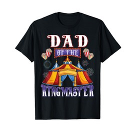 Dad Of The Birthday Ringmaster Circus Party T-Shirt