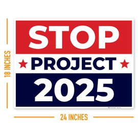 Stop Project 2025 Yard Sign, 18x24 Inches Coro Plastic Double Sided with Metal H Stake Waterproof, Outdoor Lawn Signage, Made in USA by Armo