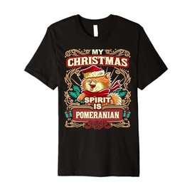Pomeranian My Christmas Spirit Dog Santa Claus Elf Reindeer Premium T-Shirt