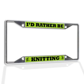 Fastasticdeals Metal Insert License Plate Frame I'd Rather Be Knitting A Weatherproof Car Accessories Chrome 4 Holes Solid Insert