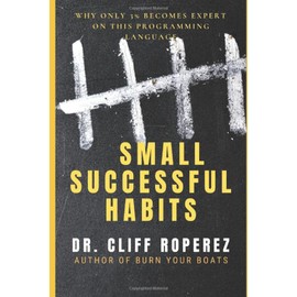 SMALL SUCCESSFUL HABITS: Why Only 3% Becomes an Expert on Success