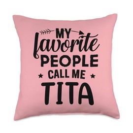 Tita Gifts My Favorite People Call Me Tita Funny Mother's Day Gift Throw Pillow, 18x18, Multicolor