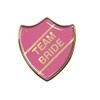 Team Bride Gel Domed Pink School Shield Badge