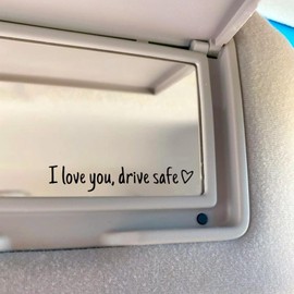 3 PCS I Love You Drive Safe Rearview Mirror & Window Decals Vinyl Car Stickers for Women, Inspirational Mirror Quotes, Vanity & Car Interior Decor Stickers (I Love You Drive Safe)