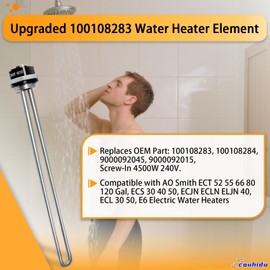 couhidu Upgraded for A0 Smith 100108283 4500W 240V Water Heater Element, ECT 52 55 66 80 120 Gal, ECS 30 40 50, ECJN ECLN ELJN 40, ECL 30 50, E6 Electric Water Heater, Safer&Reliable, Energy-Efficient, 1 Pack