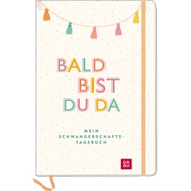 Bald bist du da – Mein Schwangerschaftstagebuch: Erinnerungsbuch für die unvergesslichen Momente der Schwangerschaft (Geschenke für die Schwangerschaft und werdende Mamas)