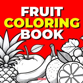 Fruite Colour Book | Apple, Banana, Grapes, Strawberry, Pineapple, Watermelon, Kiwi, Mango, Coconut