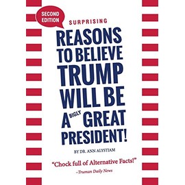 Surprising Reasons to Believe Trump Will Be a Great President!