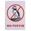 Lantern Press 6x9 Inch Metal Sign, No Puffin