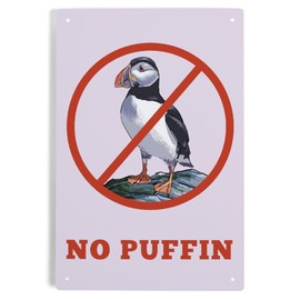 Lantern Press 6x9 Inch Metal Sign, No Puffin