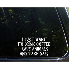 Sweet Tea Decals I Just Want to Drink Coffee. Save Animals and Take Naps. - 7" x 3 3/4" - Vinyl Die Cut Decal/Bumper Sticker for Windows, Trucks, Cars, Laptops, Macbooks, Etc.