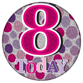Age 8 Birthday Badge Pink And silver Holographic Recyclable 8th Birthday Party Badge