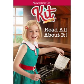 Kit: Read All About It (American Girl® Historical Characters)